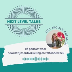 Next Level met Natasja Walenboer over de helpers op ons pad | Next Level Talks #4