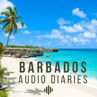 Barbados Audio Diaries