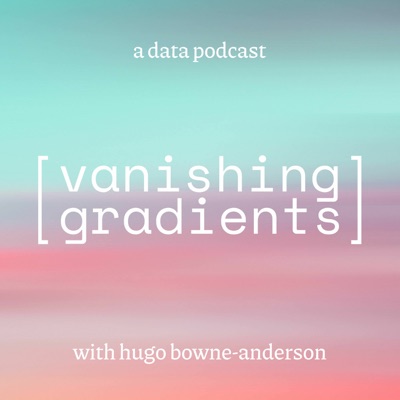 Vanishing Gradients:Hugo Bowne-Anderson