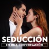 Lancémonos Nomás: Seducción en una Conversación.