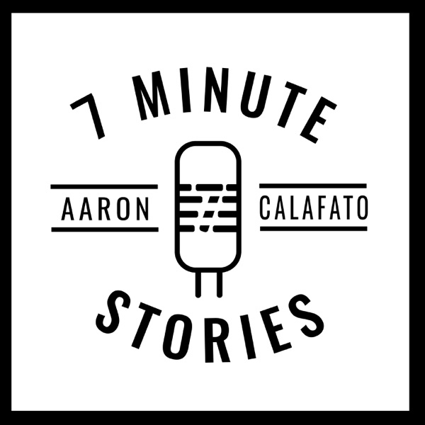 7 Minute Stories w/ Aaron Calafato