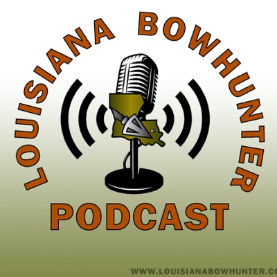 Louisiana Bowhunter Podcast