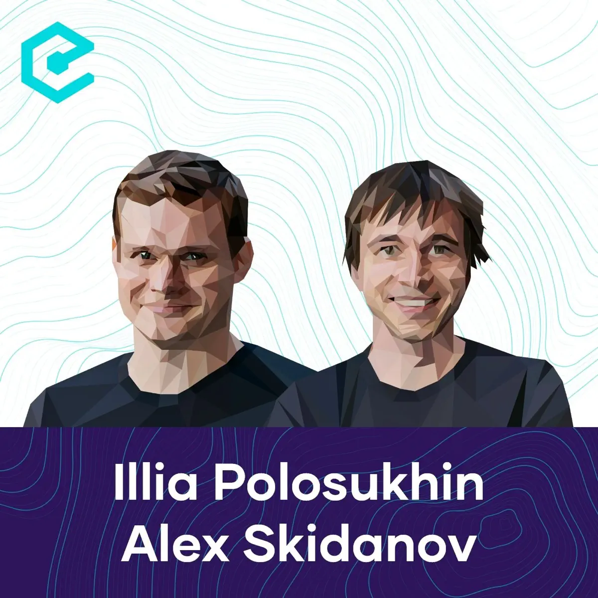 Alex Skidanov & Illia Polosukh…–Epicenter - Learn about Crypto, Blockchain,  Ethereum, Bitcoin and Distributed Technologies – Apple Podcasts