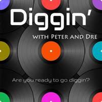 Diggin' with Peter and Dre