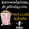 Recomendaciones de PELÍCULAS. - Faer Guerra. Luis Guerra.