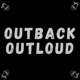 Outback Outloud