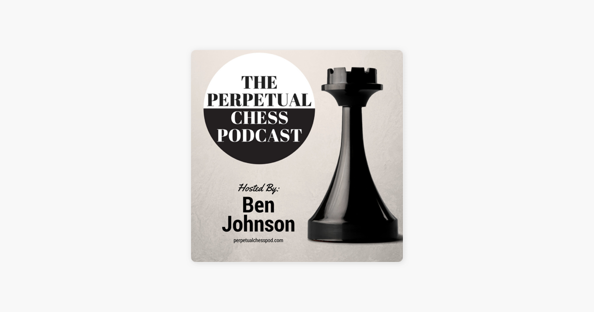 Perpetual Chess Podcast: EP.162 - GM Ivan Cheparinov on Apple Podcasts