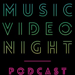 Music Video Night Podcast