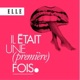 Il était une (première) fois : le podcast d'histoires d'amour de ELLE