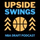 Upside Swings NBA Draft Podcast