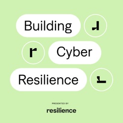 Building Cyber Resilience