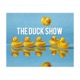 The Duck Show 