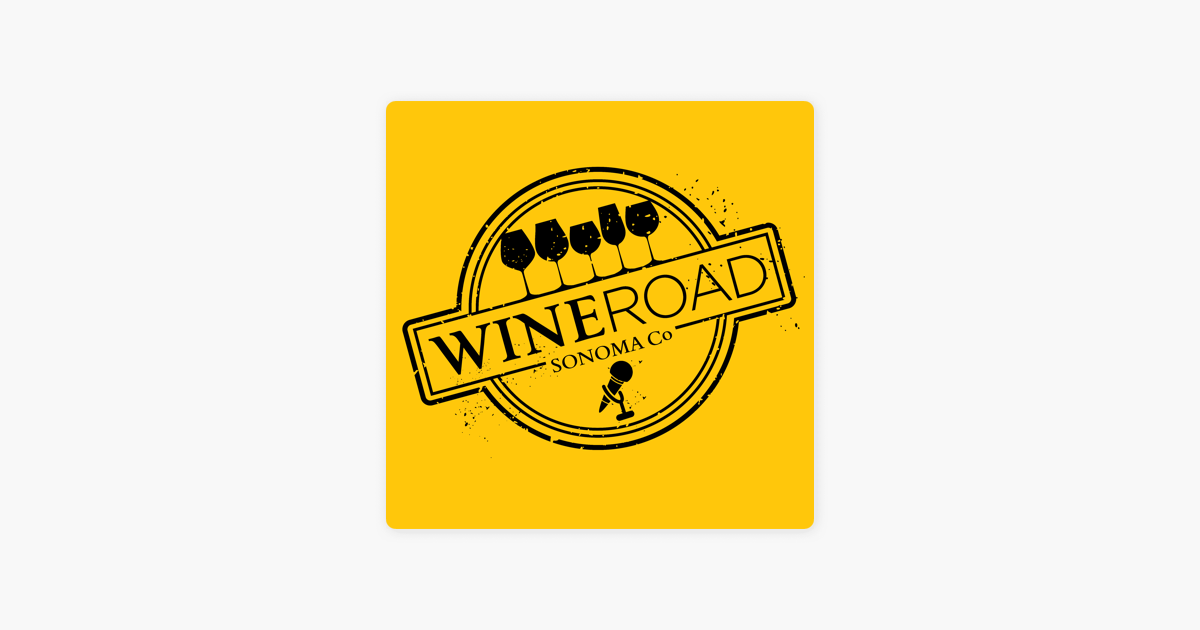 ‎wine Road: The Wine, When & Where Of Sonoma County: Shane Tracy 