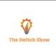 The Switch Show