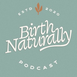 49. Joanna's Natural Birth After 2 Medicated Births