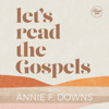 Let's Read the Gospels with Annie F. Downs - That Sounds Fun Network