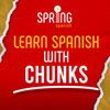 Spring Spanish - Learn Spanish with Chunks - Spring Spanish