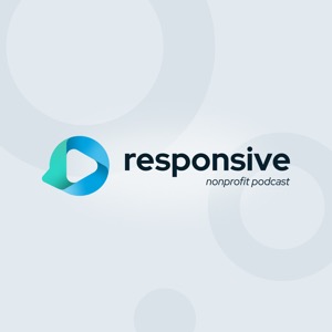 Responsive Nonprofit Podcast