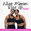 When Mamas Rise Up - Jenna Guerrettaz & Liz Hochstetler