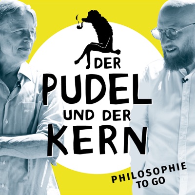 Der Pudel und der Kern - Philosophie to go:Dr. Albert Kitzler und Jan Liepold