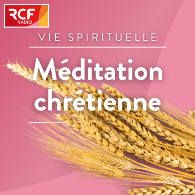 Méditation chrétienne · RCF Alsace:RCF Alsace