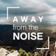 Away from the Noise