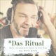 Das Ritual - Dein entspannter Start in den Tag