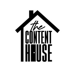 The Content House Podcast 