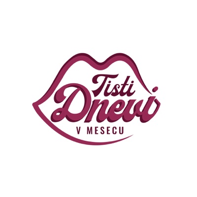 TISTI DNEVI V MESECU:Podcast