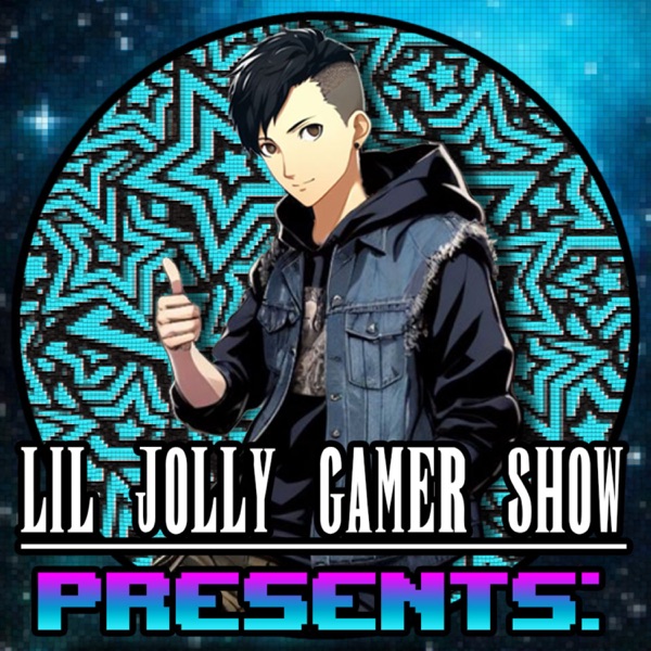 LiL Jolly Gamer Show Presents: