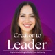 Creator To Leader | Digital Marketing, Content Marketing, Thought Leadership & Storytelling