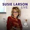 Susie Larson Live - Susie Larson - Faith Radio