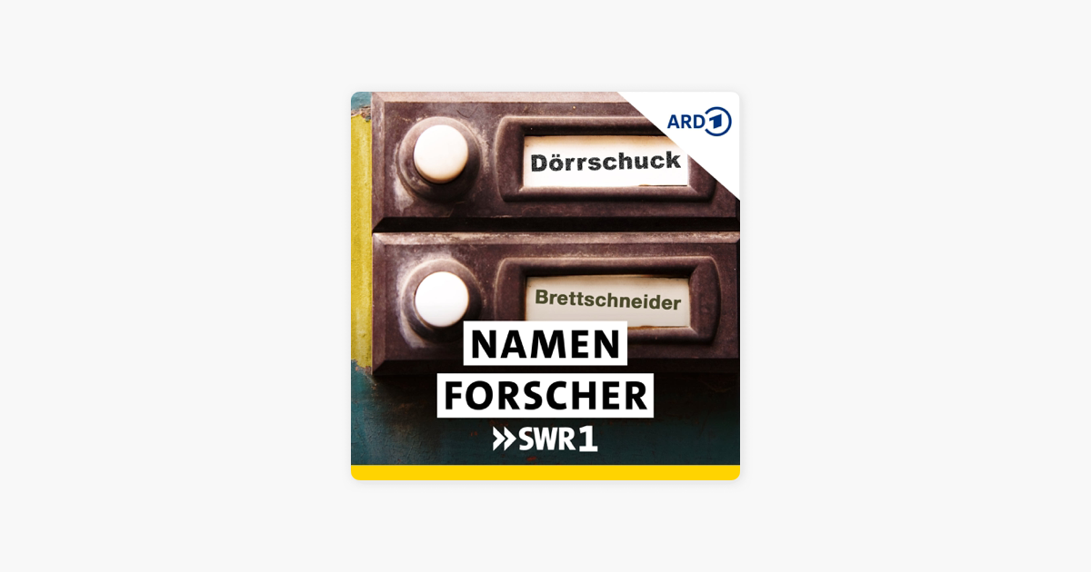 SWR1 Namenforscher Was bedeutet der Nachname SWR1 Namenforscher Was bedeutet der Nachname