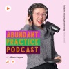 Logo of the podcast Abundant Practice Podcast