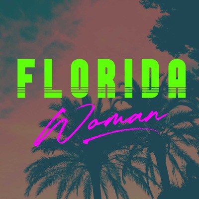 Florida Woman Florida Woman