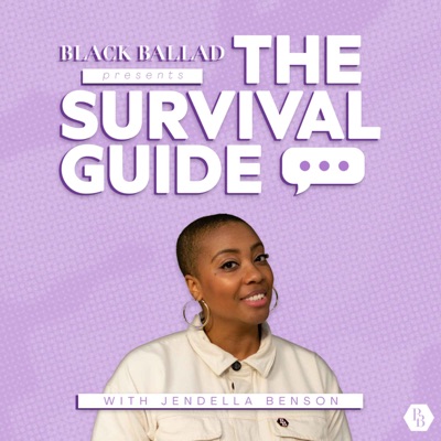 Black Ballad Presents: The Survival Guide