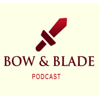 Bow and Blade Bow and Blade