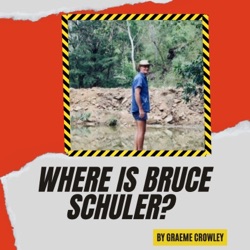 Ep 01 Where is Bruce Schuler