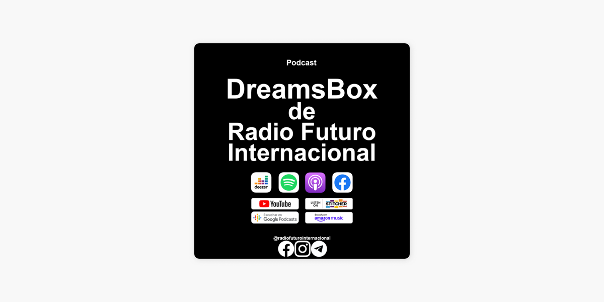 DreamsBox de Radio Futuro Internacional on Apple Podcasts