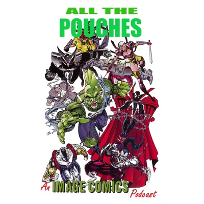 All the Pouches: An Image Comics Podcast All the Pouches: An Image Comics Podcast