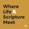 CCEF Podcast: Where Life & Scripture Meet - CCEF