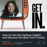 How to Get Into Venture Capital and Discover the Best Tech Trends with Kelli Jones