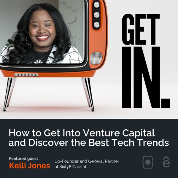 How to Get Into Venture Capital and Discover the Best Tech Trends with Kelli Jones photo