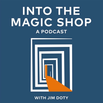 Into the Magic Shop:Jim Doty