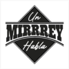 Poemas del Mirrrey - Un Mirrrey Habla