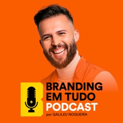 #100 - 10 melhores episódios do Branding em Tudo Podcast