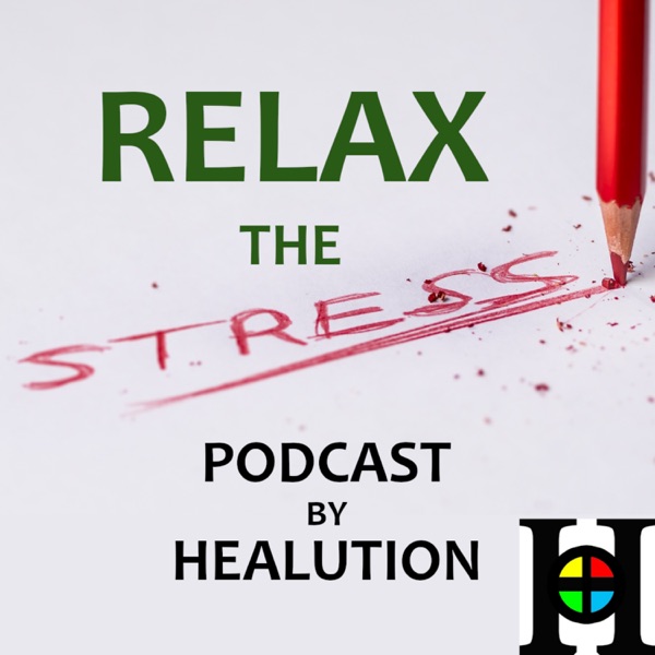 Relax the Stress Podcast