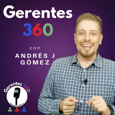 Gerentes 360: Crecimiento Empresarial para Gerentes, CEOs, Empresarios(as) y Emprendedores(as)