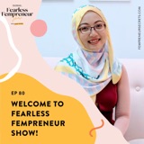 Welcome to Fearless Fempreneur Show!