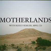 The Motherlands Podcast podcast